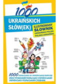 1000 ukraińskich słówek. Ilustrowany słownik