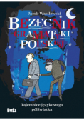 Bezecnik gramatyki polskiej Tajemnice językowego półświatka