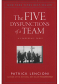 The Five Dysfunctions of a Team
