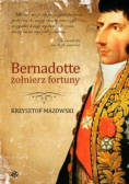 Bernadotte Żołnierz fortuny