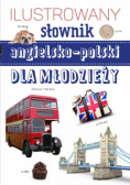 Ilustrowany słownik  angielsko-polski dla młodzieży