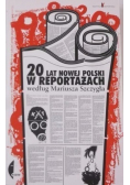 20 lat nowej Polski w reportażach według Mariusza Szczygła
