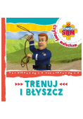 Strażak Sam Czytamy maluchom Trenuj i błyszcz