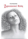 Zapomnieć Różę