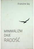 Minimalizm daje radość