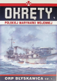 ORP Błyskawica. Cz. 1 Okręty Polskiej Marynarki Wojennej Tom 4