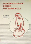 Odpowiedzialna pomoc wychowawcza Autograf autora