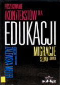 Poszukiwanie kontekstów dla edukacji Migracje słowa i obrazu