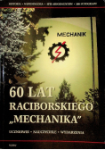 60 lat raciborskiego Mechanika