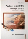 Przystępny kurs statystyki z zastosowaniem Statistica PL na przykładach z medycyny