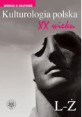 Kulturologia polska XX wieku Tom 2: L-Ż