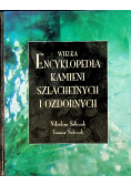 Wielka Encyklopedia kamieni szlachetnych i ozdobnych