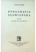 Etnografja Słowiańska Zeszyt drugi Łużyczanie