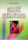 Miłość niezawodna Homilie i rozważania do czytań ewangelicznych w roku liturgicznym B