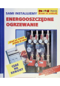 Sami instalujemy energooszczędne ogrzewanie