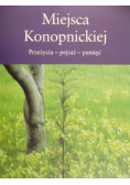 Miejsca Konopnickiej. Przeżycia - pejzaż - pamięć