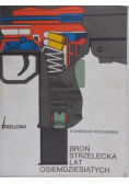 Broń strzelecka lat osiemdziesiątych