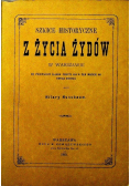 Szkice historyczne z życia Żydów w Warszawie