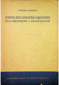 Zarys psychiatrii sądowej dla medyków i prawników