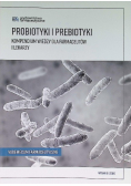 Probiotyki i prebiotyki. Kompendium wiedzy dla farmaceutów i lekarzy