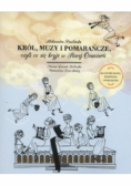 Król muzy i pomarańcze czyli co się kryje w Starej Oranżerii