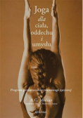 Joga dla ciała, oddechu i umysłu