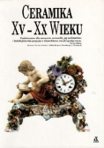 Ceramika XV - XX wieku