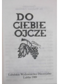 Do Ciebie Ojcze