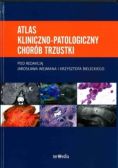 Atlas kliniczno - patologiczny nieswoistych chorób zapalnych jelit
