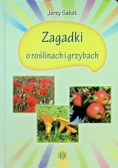 Zagadki o roślinach i grzybach