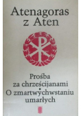 Prośba za chrześcijanami O zmartwychwstaniu umarłych