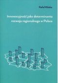 Innowacyjność jako determinanta rozwoju regionalnego w Polsce