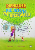 Pieniądze nie rosną na drzewach