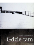 Gdzie tam