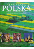 Prawdziwa Polska skarby nadwiślańskiej krainy