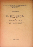Prasłowiańszczyzna Lechia - Polska, Część I
