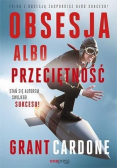Obsesja albo przeciętność