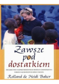 Zawsze pod dostatkiem