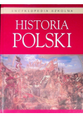 Encyklopedia szkolna. Historia Polski