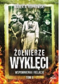 Żołnierze Wyklęci Tom 2 Wspomnienia i relacje