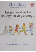 Jak pomóc dziecku nauczyć się angielskiego