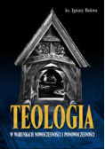 Teologia w warunkach nowoczesności i ponowoczesności