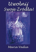 Uwolnij swoje źródła