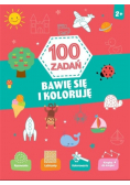 100 zadań. Bawię się i koloruje