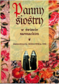 Panny siostry w świecie sarmackim