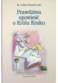 Prawdziwa opowieść o Królu Kraku