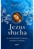 Jezus słucha. W poszukiwaniu pokoju, radości i nadziei