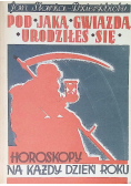 Pod jaką gwiazdą urodziłeś się. Horoskopy na każdy dzień roku