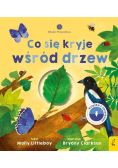 Młodzi przyrodnicy. Co się kryje wśród drzew