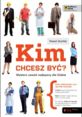 Kim chcesz być Wybierz zawód najlepszy dla Ciebie